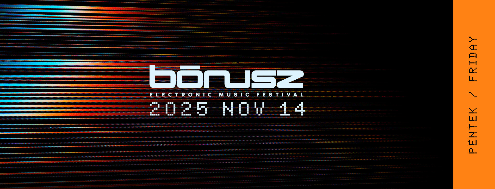 BÓNUSZ ELECTRONIC MUSIC FESTIVAL 2025 - FRIDAY