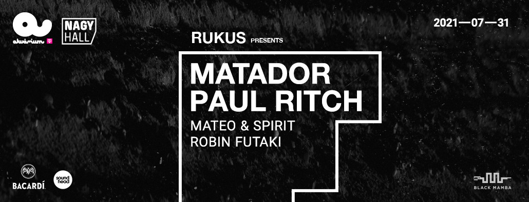 RUKUS PRES.: MATADOR and PAUL RITCH