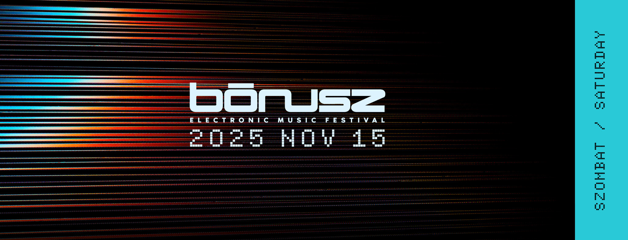 BÓNUSZ ELECTRONIC MUSIC FESTIVAL 2025 - SATURDAY