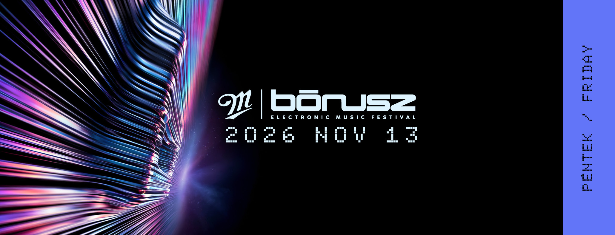 BÓNUSZ ELECTRONIC MUSIC FESTIVAL 2026 - FRIDAY
