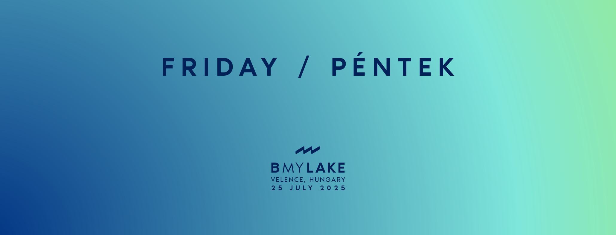 B MY LAKE 2025 - FRIDAY